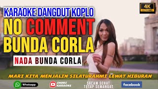 NO COMENT Karaoke Tanpa Vocal Bunda Corla