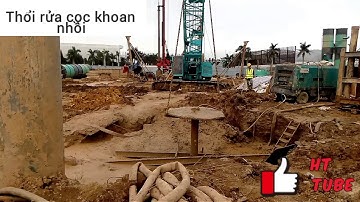 Thổi rửa đáy cọc khoan nhồi