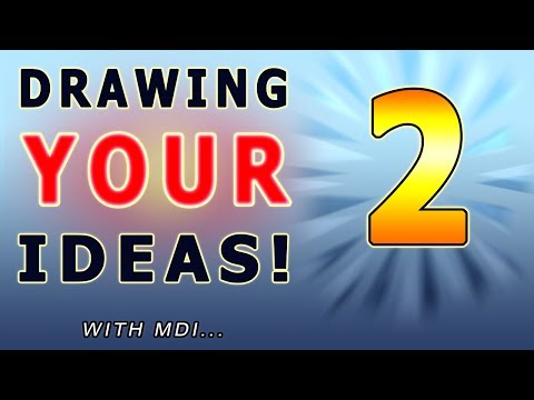 MDI - DRAWING YOUR IDEAS: 2
