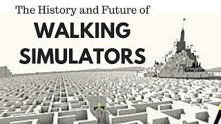 The History and Future of Walking Simulators | How they have Influenced Game Design and Storytelling