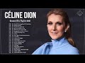 셀린 디옹 가장 중대한 명중 전체 앨범 2022 - 셀린 디옹 베스트 오브 플레이리스트 2022 - Celine Dion Greatest Hits Playlist 2022