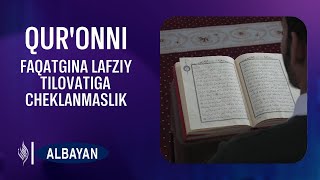 Qur'onni faqatgina lafziy tilovatiga cheklanmaslik || USTOZ JAMOLIDDIN ASADULLOH