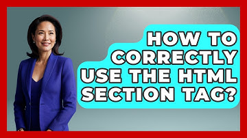How To Correctly Use The HTML Section Tag? - Simple HTML Studio