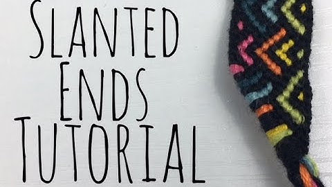 Slanted Ends Tutorial || Friendship Bracelets