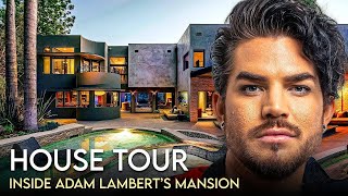 Adam Lambert | House Tour | $6.5 Million Los Angeles Mansion \& More