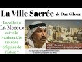 La ville sacrée (Dan GIBSON) - La Mecque est-elle le lieu des origines ? [the sacred city - french]