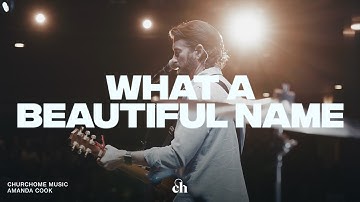 What A Beautiful Name | Amanda Cook & Churchome Music