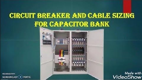 Circuit Breaker and Cable size calculations for Capacitor Bank.