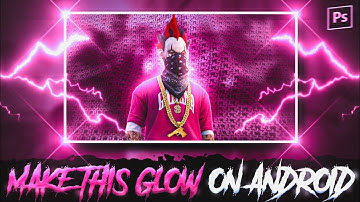Make Glow Effect Like PC On Android || Pscc Tutorial || OSG VIKAS