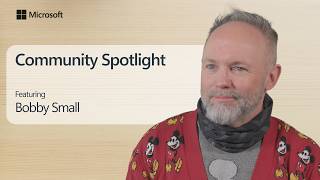 The Power of Connection in the Dynamics User Group | Community Spotlight | Bobby Small