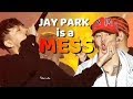 JAY PARK is a MESS