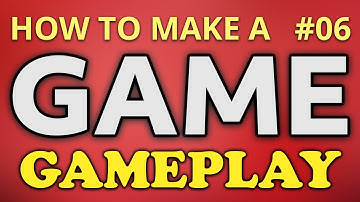 How to make a Video Game in Unreal Engine - GAMEPLAY (Ep. 06)