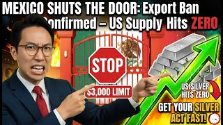 MEXICO SHUTS THE DOOR: Export Ban Confirmed – US Silver Supply Hits ZERO