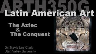 Lecture10 Aztec Conquest Part 2: The Conquest