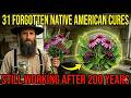 31 Native American Herbal Remedies for Illnesses That Scientists Now Admit Were GENIUS