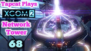 XCOM 2 WotC Part 68: ADVENT Network Tower (2022)