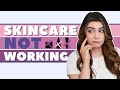 Why Your Skincare Isn't Working 🤔