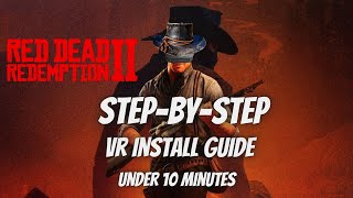 How To Play Red Dead Redemption 2 VR! VR Mod StepByStep Install Guide! Mod Is In Description!
