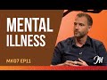 Mental Illness MK7 EP11 Mental Illness MK7 EP11