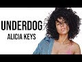 Alicia Keys - Underdog [ Lyrics ]