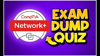 CompTIA NETWORK+ N10008 EXAM DUMP Practice Test