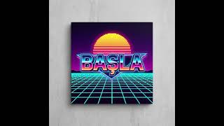 BAŞLA