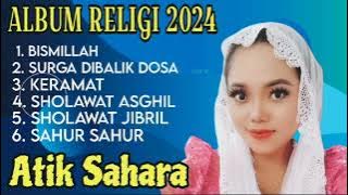 FULL ALBUM RELIGI 2024 - ATIK SAHARA - BARAKA music INDONESIA