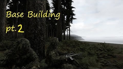 DayZ Epoch mod ep. 2 - base building pt. 2