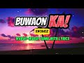 BUWAON KA | WARAY WARAY SONG WITH LYRICS | WARAYNON MUSIC