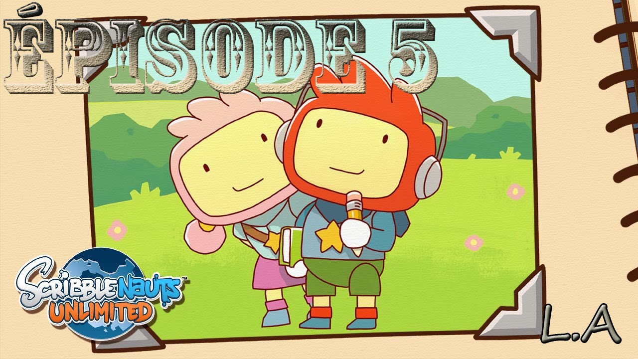 Let's play Scribblenauts Unlimited Épisode 5 [FR/HD] YouTube