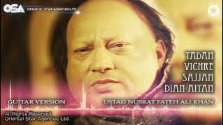 Yadan Vichre Sajjan Dian Aiyan - Ustad Nusrat Fateh Ali Khan | OSA Worldwide
