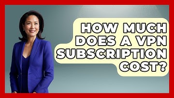 How Much Does A VPN Subscription Cost? - Learn About Libertarianism