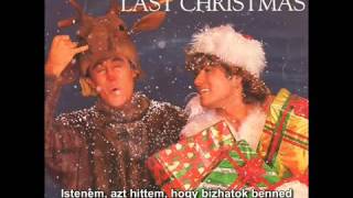 Wham Last christmas magyar felirattal with hungarian subtitle