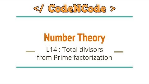 L14 : Total Divisors from prime factorization | Number Theory | CodeNCode