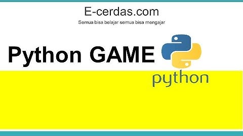 Tutorial Python - Membuat game #1