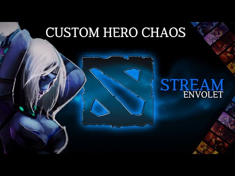 Видео: Envolet Стрим по Custom Hero Chaos