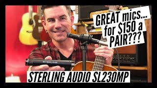 A PAIR OF GREAT CONDENSER MICS.. UNDER $150??? Sterling Audio SL230