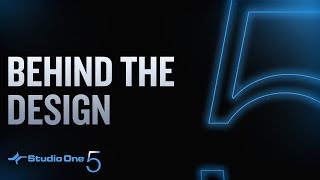 Studio One 5: Behind the Design