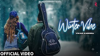 Winter Vibe Official Video Vikas Karora Rajmuzik Studio New Haryanvi Songs 2023