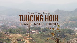 Tuucing Hoih || Thang Tawng & Lunno || Topa’n Sem Thei Hi Album ||