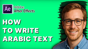 How to Write Arabic Text in Adobe After Effects [2025 Guide]