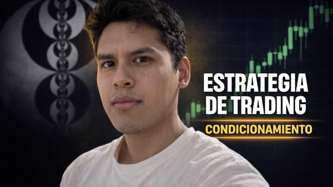 Estrategia de Trading | Condicionamiento - Episodio 8
