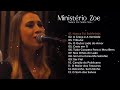 Ministério Zoe Cd Completo - As Melhores músicas Gospel Mais Tocadas 2020