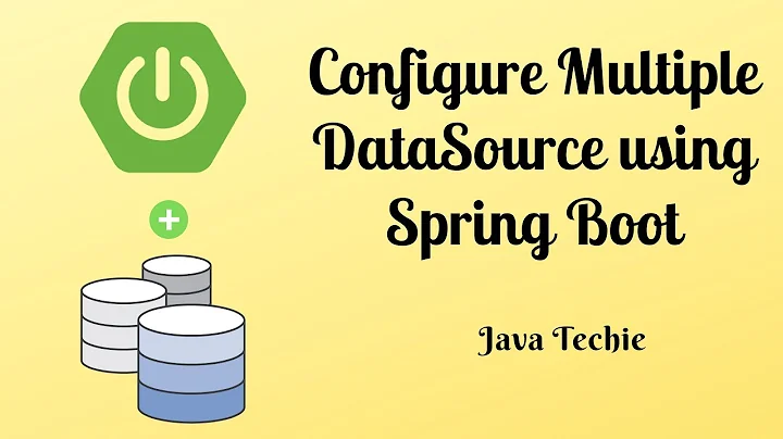 Configure Multiple DataSource using Spring Boot and Spring Data | Java Techie