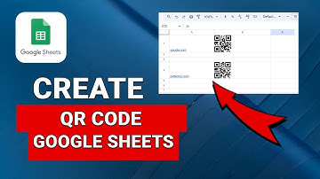 How To Create a QR Code in Google Sheets - Easy Guide