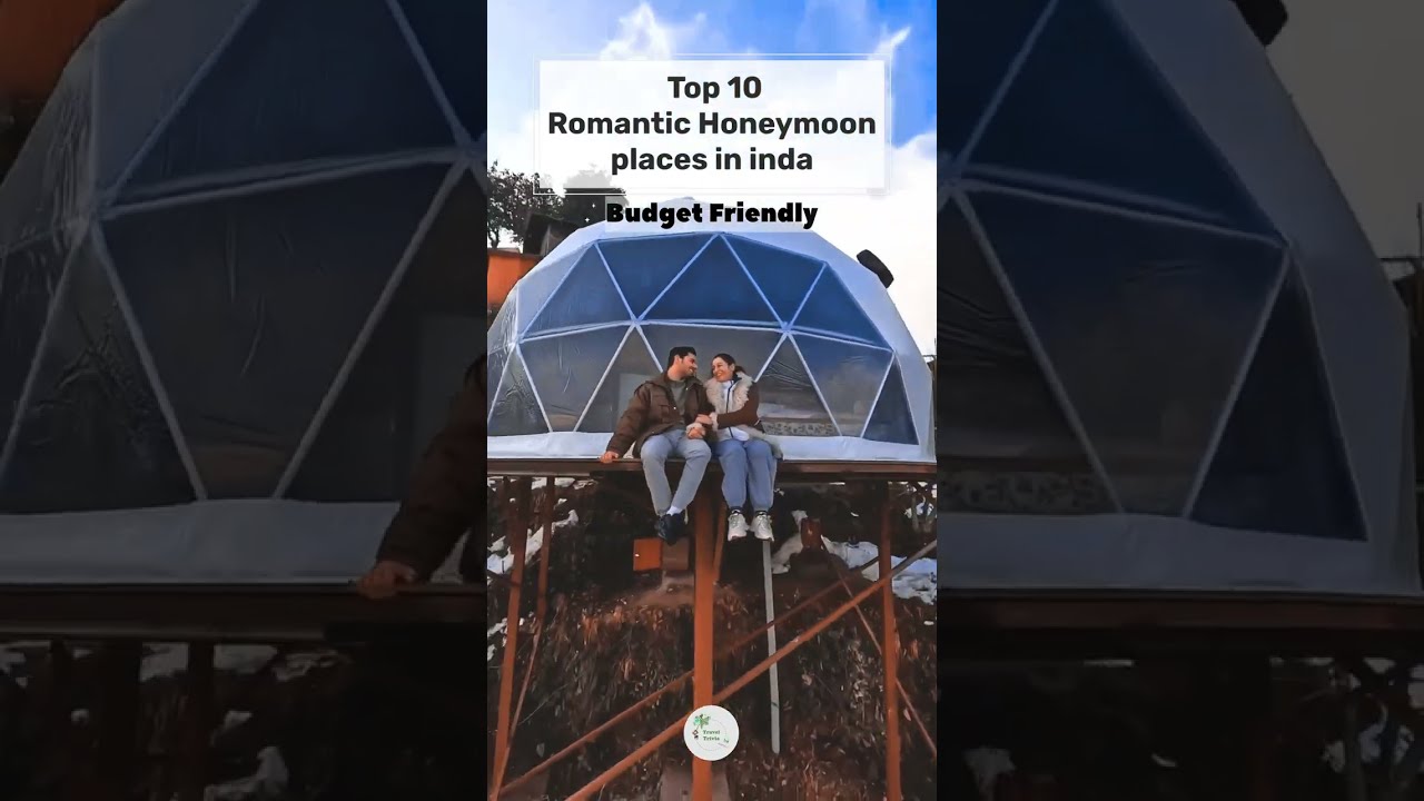 🏖️ Best Honeymoon Places in India | Top 10 Romantic Honeymoon Destinations Low Budget 💑