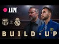BARÇA LIVE BUILD UP TO FC BARCELONA Vs REAL MADRID SPANISH SUPER CUP FINAL 2026 EL CLÁSICO