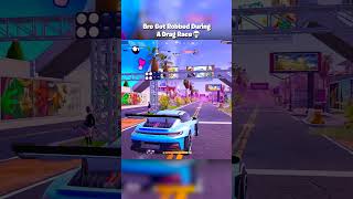 BRO GOT ROBBED MID RACE #shorts #fortnite #gaming #recommended #fyp #viral