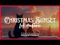 Christmas Sunset Lofi Ambience 🌄​🎄 Cozy Cafe Music for Study &amp; Relax | Chill Mix [No Copyright]