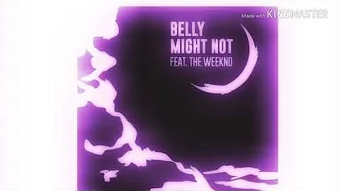 Belly - Might Not Ft The Weeknd Screwed & Chopped DJ DLoskii